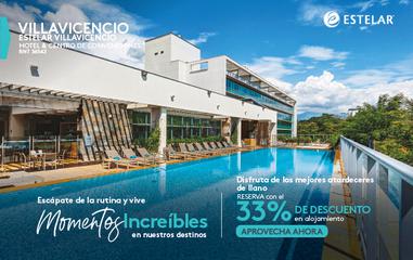 PROMO ESTELAR “33%OFF” ESTELAR Villavicencio Hotel & Convention Center Villavicencio
